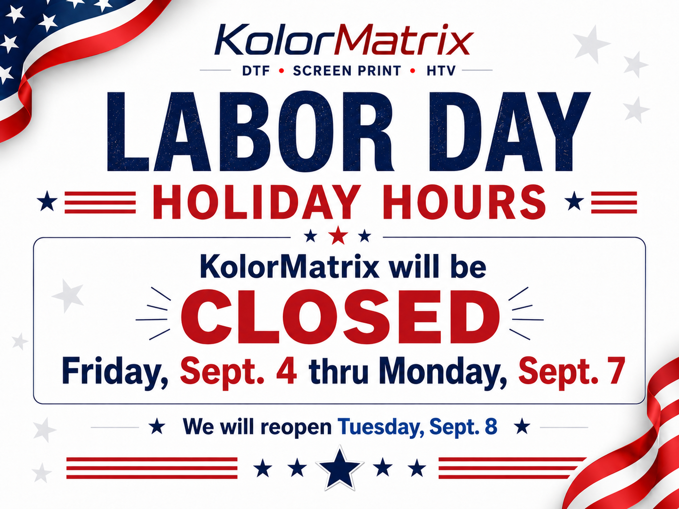 Labor Day Holiday Hours: KolorMatrix Closed Sept. 4–7