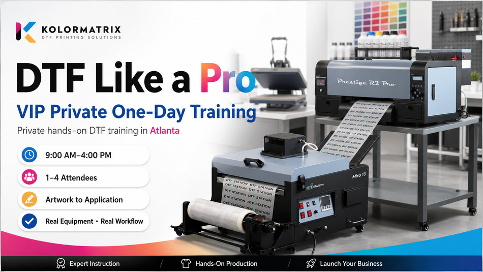 DTF Like a Pro VIP Private One-Day Training